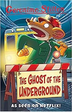 Geronimo Stilton: The Ghost of the Underground